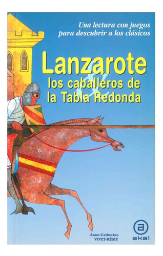 Lanzarote Y Los Caballeros De La Tabla Redonda / Vivet Remy,