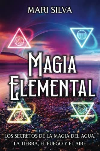 Libro Magia Elemental Los Secretos Magia Del Agua,&&&