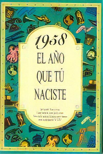 1958 El Aãâ±o Que Tu Naciste, De Collado Bascompte, Rosa. Editorial Acv Edicions, Tapa Blanda En Español