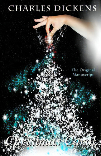 A Chrismas Carol - The Original Manuscript, De Dickens, Charles. Editorial Createspace, Tapa Blanda En Inglés