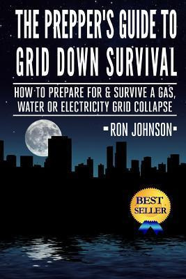 Libro The Prepper's Guide To Grid Down Survival : How To ...