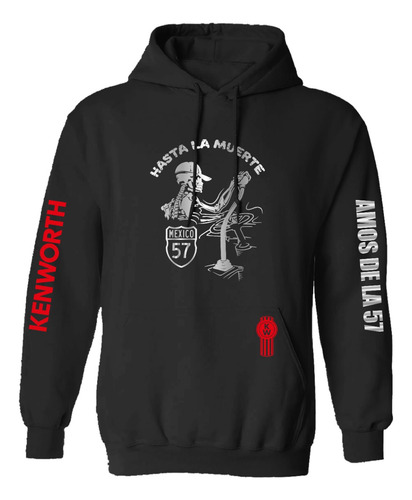 Sudadera Kenworth Amos De La 57 Trailero Hasta La Muerte