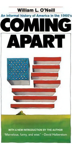 Coming Apart, De William L. O'neill. Editorial Ivan R Dee Inc, Tapa Blanda En Inglés