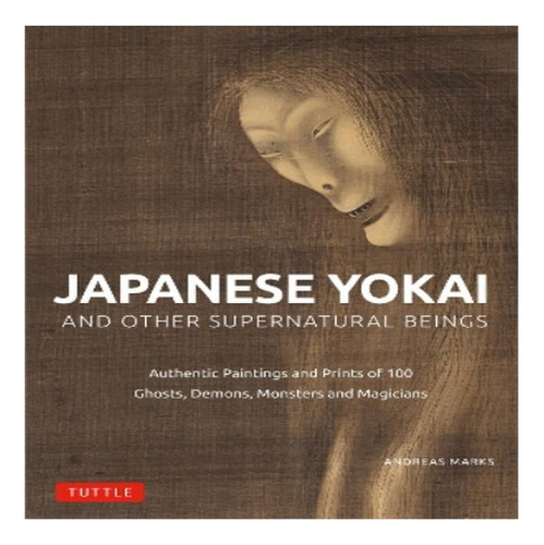 Japanese Yokai And Other Supernatural Beings - Andreas . Eb8