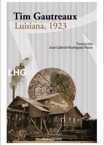 Luisiana, 1923 - Tim Gautreaux
