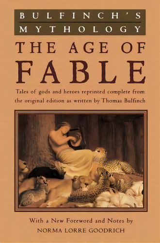 Bulfinch's Mythology: The Age Of Fable, De Bulfinch, Thomas. Editorial Plume, Tapa Blanda En Inglés