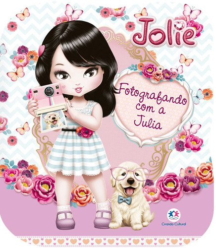 Jolie - Fotografando com a Julia, de Cultural, Ciranda. Ciranda Cultural Editora E Distribuidora Ltda., capa mole em português, 2017