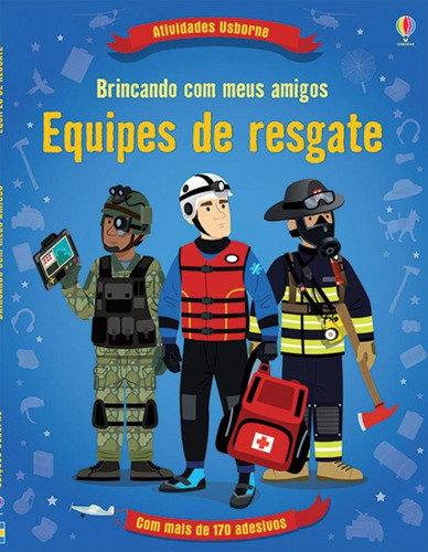 Equipes de resgate : Brincando com meus amigos, de Gillespie, Lisa Jane. Editora Brasil Franchising Participações Ltda, capa mole em português, 2014