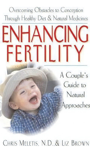 Enhancing Fertility, De Chris Demetrios Meletis. Editorial Basic Health Publications, Tapa Dura En Inglés