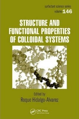 Structure And Functional Properties Of Colloidal Systems ...