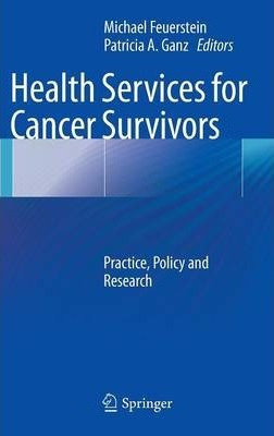 Libro Health Services For Cancer Survivors - Michael Feue...
