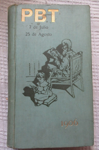 Compendio De Revista Pbt Año 3, Tomo Iv, 4º Bimestre De 1906