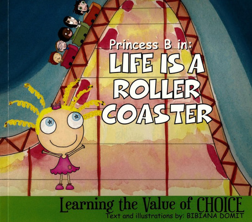 Princess B In: Life Is A Roller Coaster
