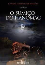 Livro O Sumiço Do Hanomag - Klaus Pettinger [2018]