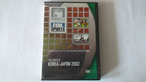 Dvd  La Historia De Los Mundiales Vol. 2korea - Japon 2002