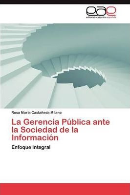 Libro La Gerencia Publica Ante La Sociedad De La Informac...