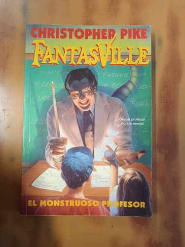 Fantasville El Monstruoso Profesor 13-christopher Pike