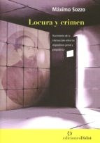 Libro Locura Y Crimen De Maximo Sozzo