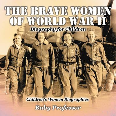 Libro The Brave Women Of World War Ii - Biography For Chi...
