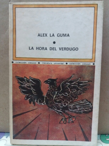 La Hora Del Verdugo - Alex La Guma - Literatura Alemana