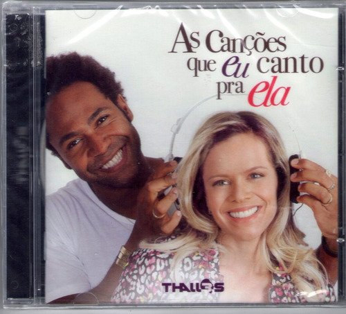 Cd Thalles As Canções Que Eu Canto Pra Ela,lacrado, Original