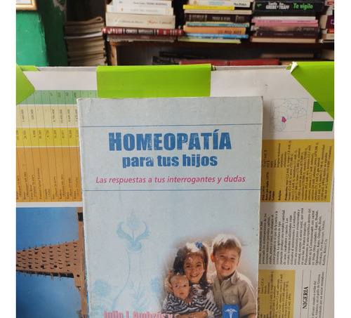 Homeopatía Para Tus Hijos.    Julio J.ambros