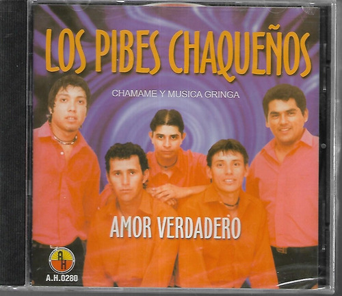Los Pibes Chaqueños Album Amor Verdadero Sello Ah Cd