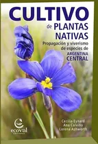 Comprar Cultivo De Plantas Nativas - Eynard, Cecilia