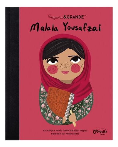 Pequeña & Grande: Malala Yousafzai - María Isabel Sánchez Ve