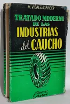 Comprar Tratado Moderno De Las Industrias Del Caucho 