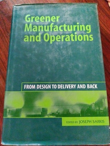 Greener Manufacturing And Operations De Joseph Sarkis