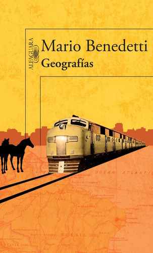 Geografías, de Benedetti, Mario. Biblioteca Benedetti Editorial Alfaguara, tapa blanda en español, 2012