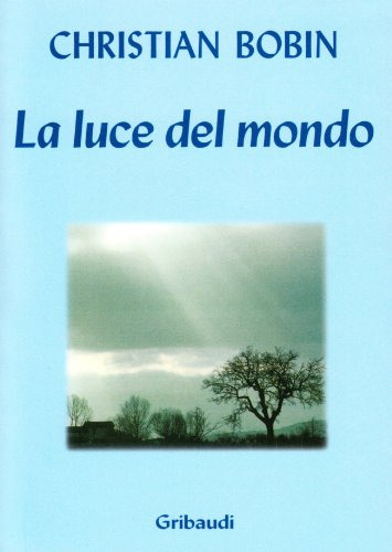 La Luce Del Mondo -strumenti Di Approfondimento Spirituale-