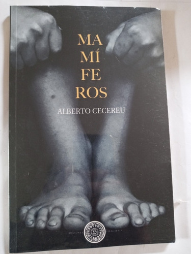 Mamíferos. Autor Alberto Cecereuediciones Filacteria