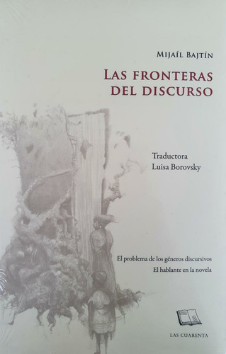 Las Fronteras Del Discurso Mijaíl Bajtín Las Cuarenta