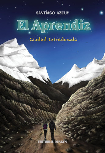 El Aprendiz, De Santiago Gerardo Azcuy. Editorial Dunken, Tapa Blanda En Español, 2023