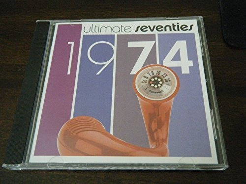 Ultimate Seventies: 1974