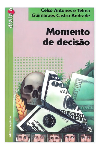 Momento De Decisão, De Celso Antunes E Telma Guimarães Castro De Andrade., Vol. Não Aplica. Editora Scipione, Capa Mole Em Português