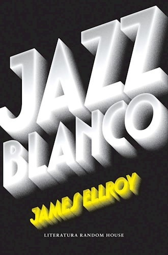 Jazz Blanco - Elroy James (libro) - Nuevo