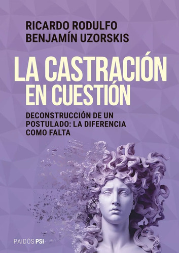 La Castracion En Cuestion- Ricardo Rodulfo- Benjamin Uzorski