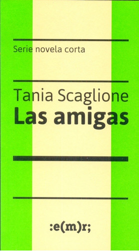 Amigas, Las - Tania Scaglione