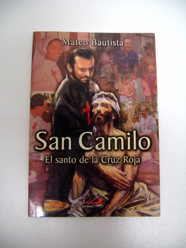 San Camilo El Santo De La Cruz Roja Mateo Bautista Ok Boedo