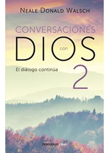 Conversaciones Con Dios 2 - Neale Donald Walsch