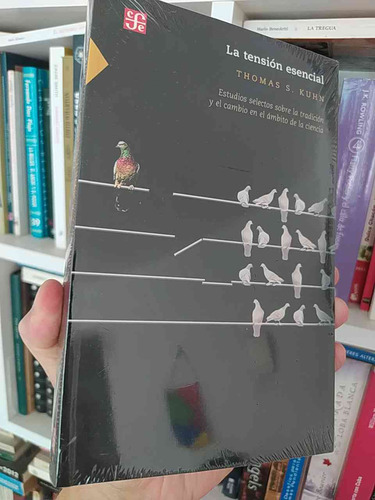 La Tensión Esencial Thomas S Kuhn Fondo De Cultura Económica