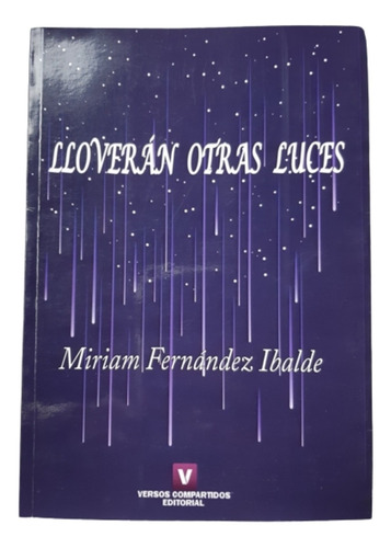 Lloverán Otras Luces / Poesía / M Fernández Ibalde / Ed Vc