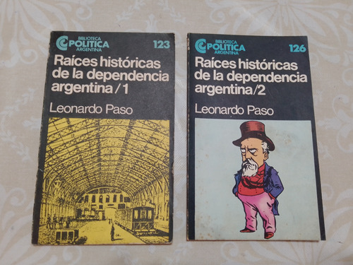 Raices Historicas De La Dependencia Argentina 2 Tomos - Paso