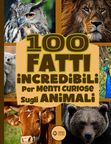 Libro: 100 Fatti Incredibili Per Menti Curiose Sugli Una Di