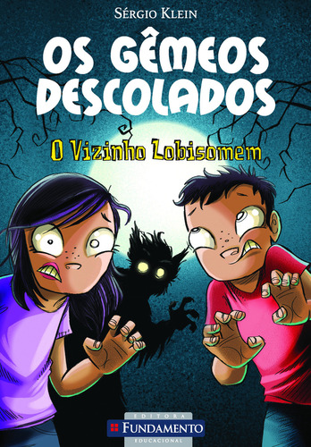 Os Gêmeos Descolados - O Vizinho Lobisomem, De Sergio Klein. Editora Fundamento, Capa Mole Em Português, 2010