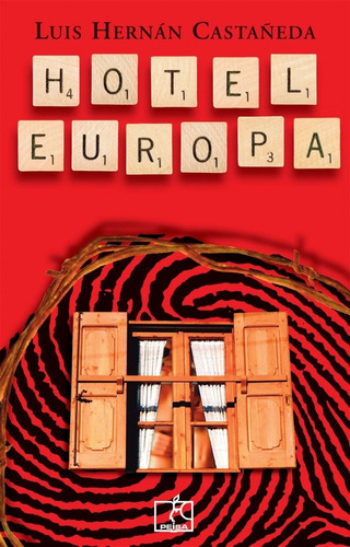 Hotel Europa, De Luis Hernán Castañeda. Editorial Grupo Editorial Peisa, Edición 1 En Español, 2005
