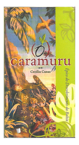 O Caramuru - Cecília Casas